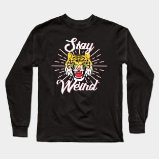 Stay Weird - Three Eyed Tiger Long Sleeve T-Shirt